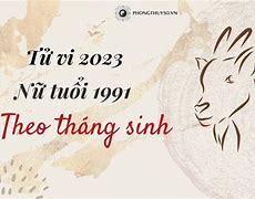 Tử Vi Tuổi Tân Mùi Năm 2023 Nữ Mạng